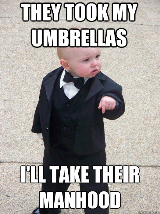 They took my umbrellas i'll take their manhood   Baby Godfather