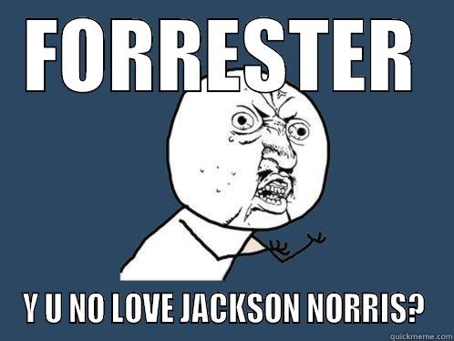 forrester wave - FORRESTER Y U NO LOVE JACKSON NORRIS? Y U No