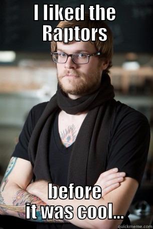 I LIKED THE RAPTORS BEFORE IT WAS COOL... Hipster Barista