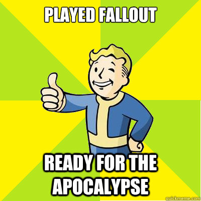 Played Fallout Ready for the Apocalypse  Fallout new vegas