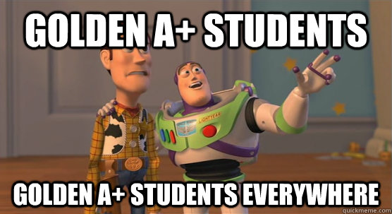 GOLDEN A+ STUDENTS GOLDEN A+ STUDENTS EVERYWHERE  Toy Story Everywhere