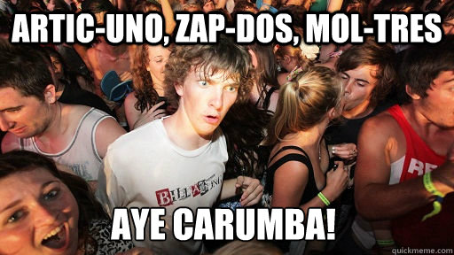 Artic-uno, zap-dos, mol-tres Aye carumba! - Artic-uno, zap-dos, mol-tres Aye carumba!  Sudden Clarity Clarence