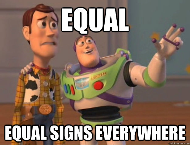 Equal Equal Signs everywhere  Buzz Lightyear