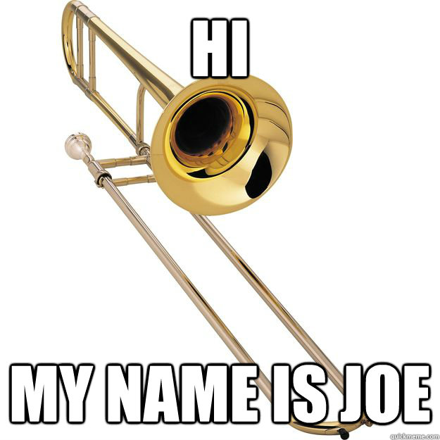 Hi My name is Joe - Hi My name is Joe  Misc