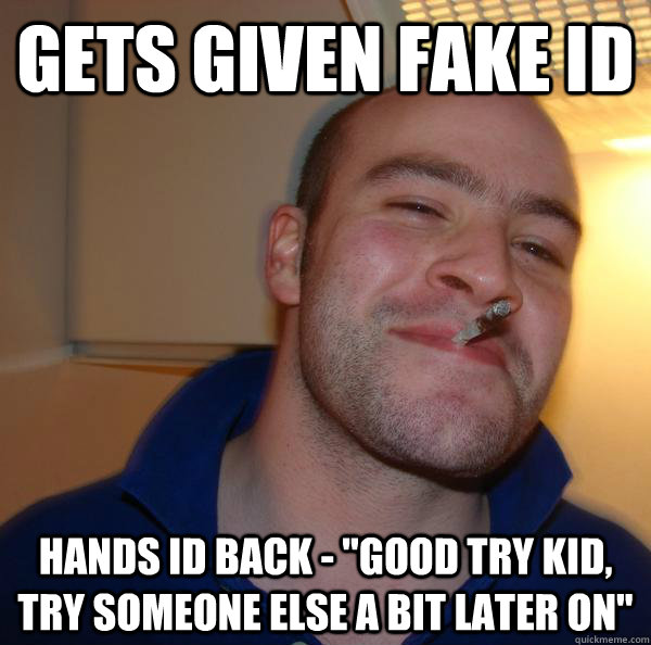 Gets Given Fake ID Hands ID Back - 
