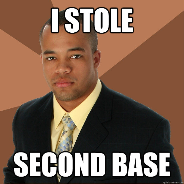 I stole second base  Successful Black Man