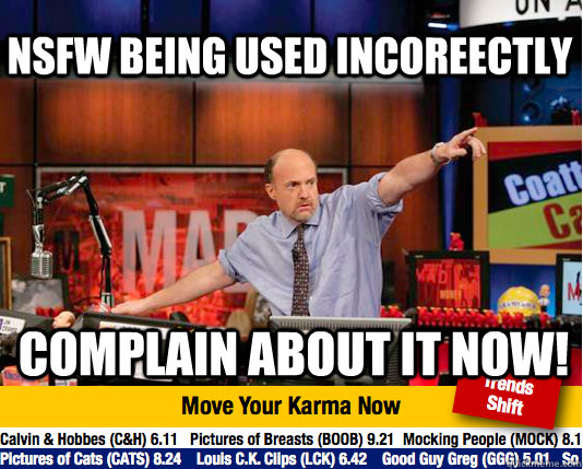 NSFW being used incoreectly Complain about it now! - NSFW being used incoreectly Complain about it now!  Mad Karma with Jim Cramer