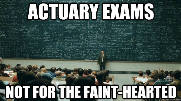 actuary exams not for the faint-hearted  