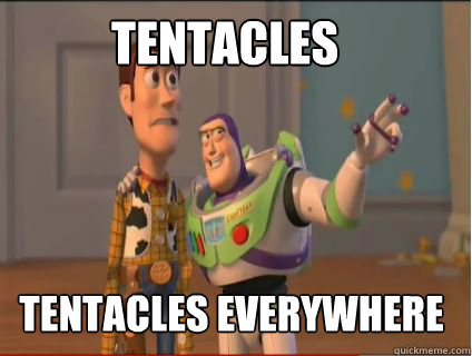 TENTACLES TENTACLES EVERYWHERE  woody and buzz