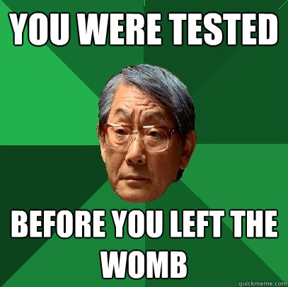 You were tested before you left the womb  High Expectations Asian Father