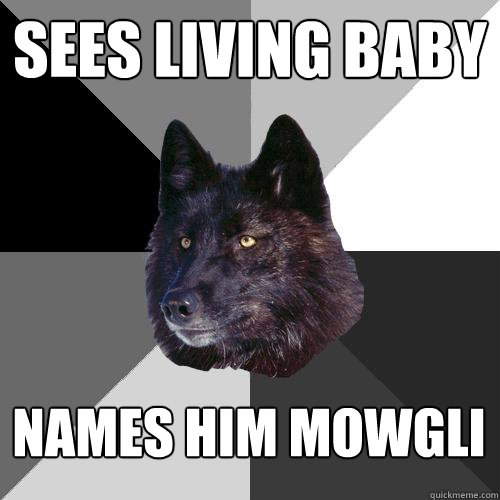 sees living baby names him mowgli  Sanity Wolf