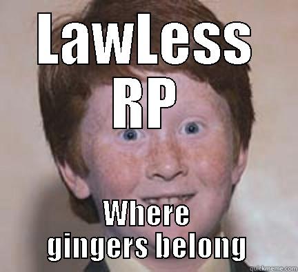 Futurama Fry - LAWLESS RP WHERE GINGERS BELONG Over Confident Ginger