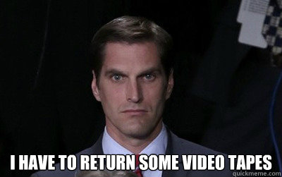  I have to return some video tapes  Menacing Josh Romney