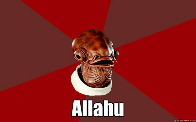  Allahu -  Allahu  Admiral Ackbar Relationship Expert