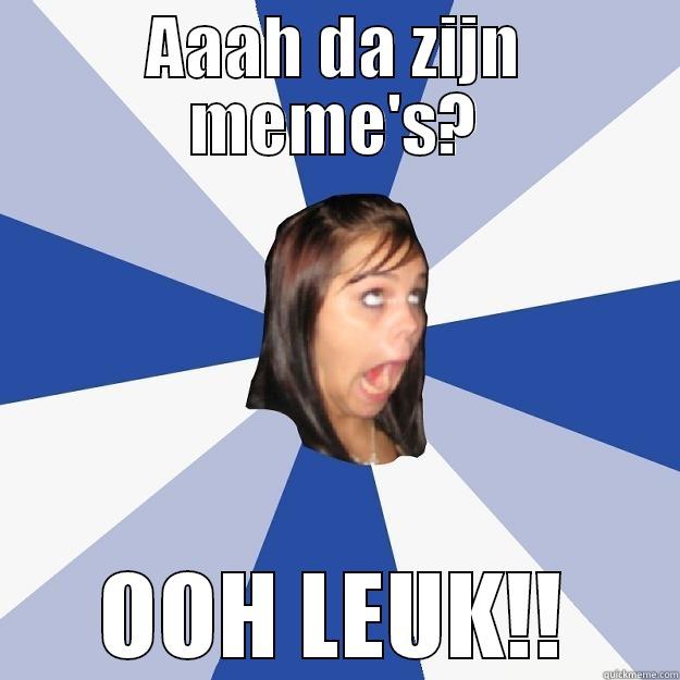 Da's kei leuk - AAAH DA ZIJN MEME'S? OOH LEUK!! Annoying Facebook Girl