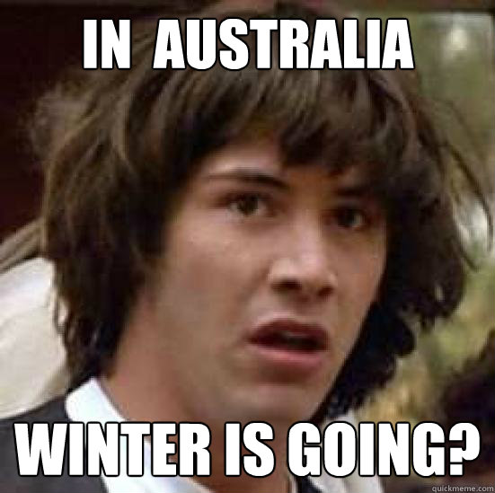 In  Australia  Winter is Going?  conspiracy keanu