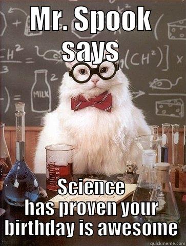 MR. SPOOK SAYS SCIENCE HAS PROVEN YOUR BIRTHDAY IS AWESOME Chemistry Cat