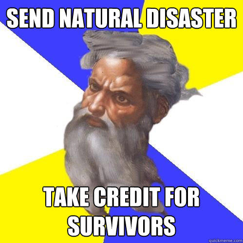 Send natural disaster take credit for survivors  