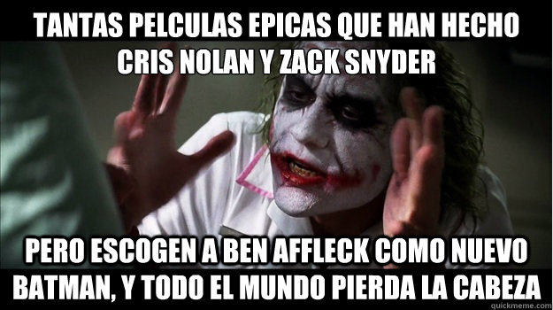 Tantas películas epicas que han hecho Cris Nolan y Zack Snyder pero escogen a Ben Affleck como nuevo Batman, y todo el mundo pierda la cabeza   Joker Mind Loss