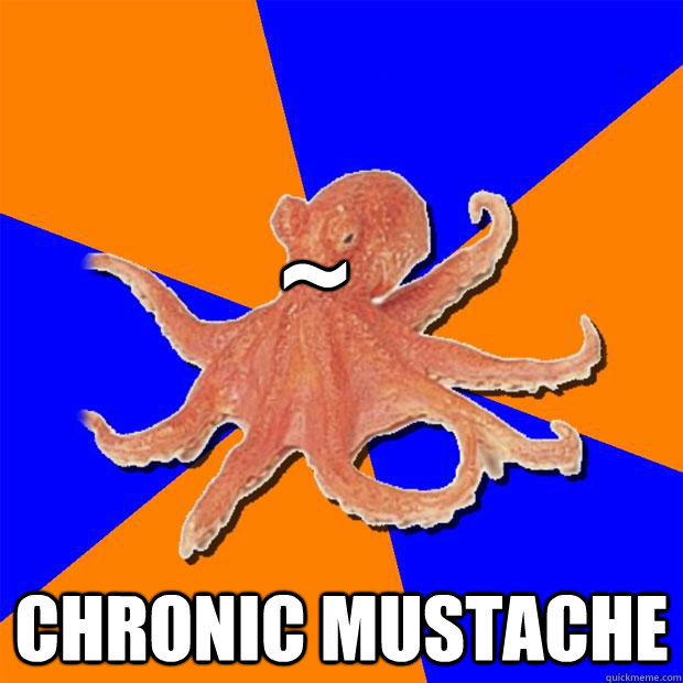 ~ Chronic Mustache  Online Diagnosis Octopus