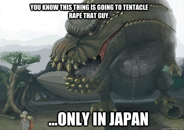 You know this thing is going to tentacle rape that guy. ...ONLY IN JAPAN  Only in Japan