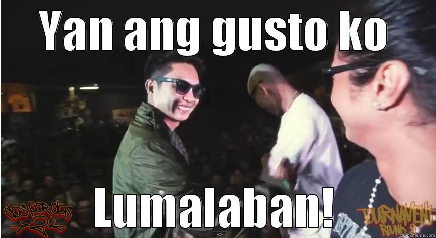 Yan ang gusto ko! - YAN ANG GUSTO KO LUMALABAN! Misc