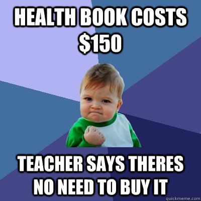 Health book costs $150 teacher says theres no need to buy it  Success Kid