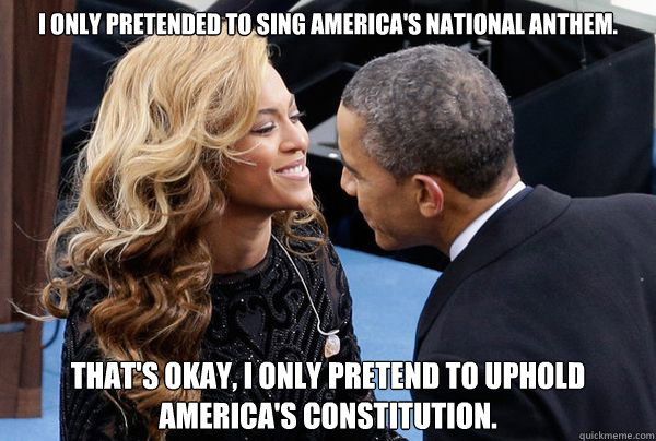 I only pretended to sing America's national anthem. That's okay, I only pretend to uphold America's constitution. - I only pretended to sing America's national anthem. That's okay, I only pretend to uphold America's constitution.  Fakers