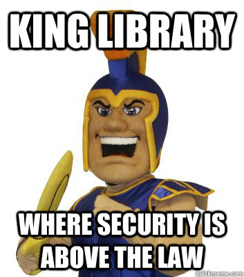 King Library Where security is above the law  