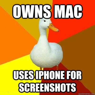 owns mac uses iphone for screenshots  Tech Impaired Duck