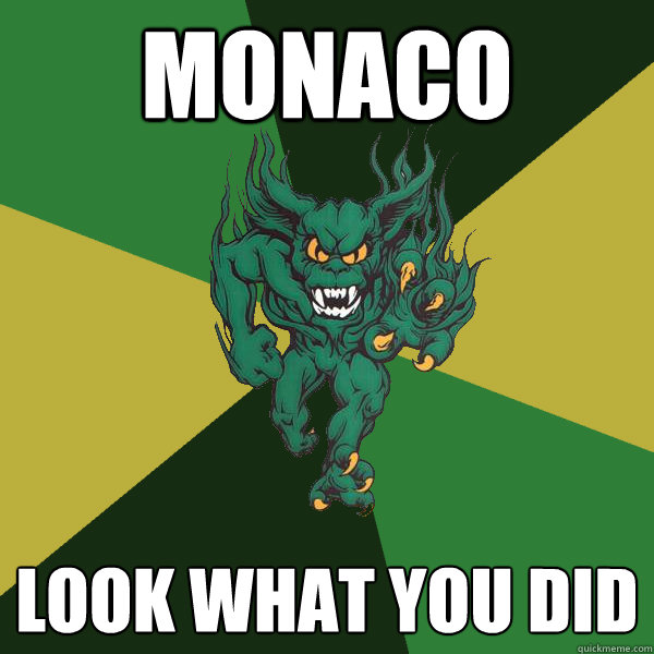 MONACO LOOK WHAT YOU DID  Green Terror