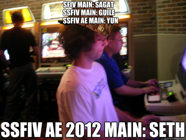 SFIV Main: Sagat SSFIV Main: Guile SSFIV AE Main: Yun SSFIV AE 2012 Main: SETH  Scumbag Fighting Game Player