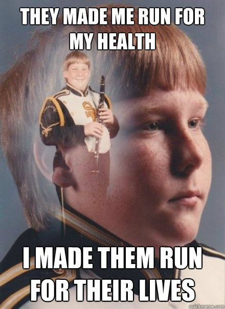 They made me run for my health I made them run for their lives - They made me run for my health I made them run for their lives  PTSD Clarinet Boy