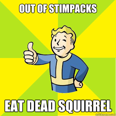 Out of Stimpacks Eat dead squirrel  Fallout new vegas