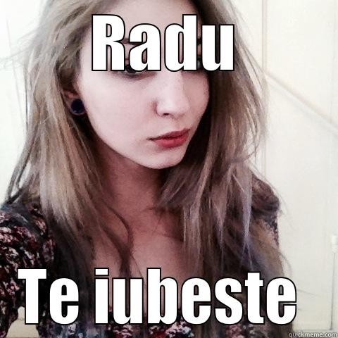 RADU TE IUBESTE  Misc