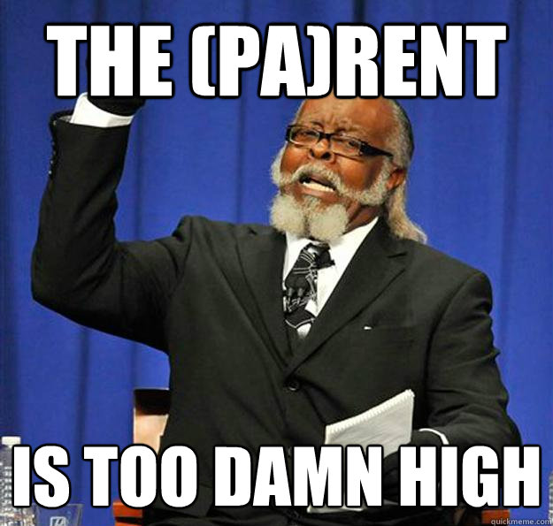 the (pa)rent Is too damn high  Jimmy McMillan