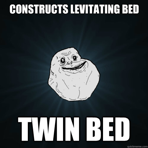 Constructs levitating bed twin bed  Forever Alone