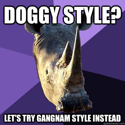 Doggy Style? Let's try Gangnam style instead  Sexually Oblivious Rhino