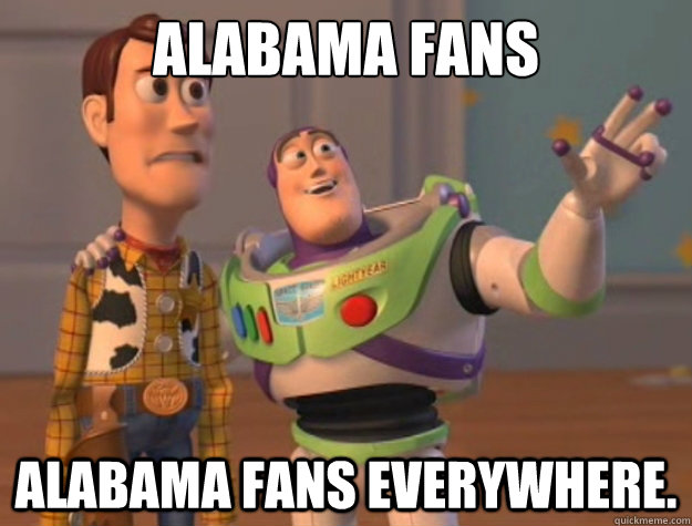 Alabama Fans Alabama fans everywhere.  Toy Story