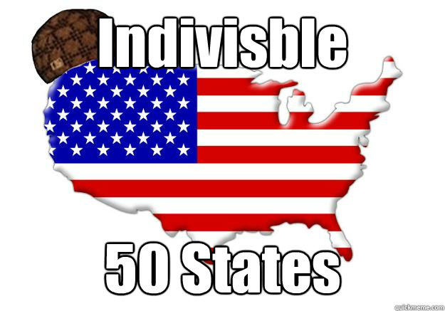 Indivisble  50 States  Scumbag america