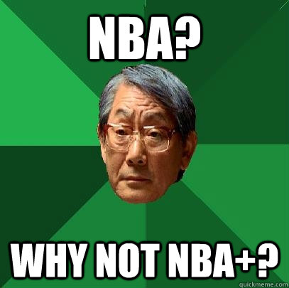 NBA? why not nba+?  High Expectations Asian Father