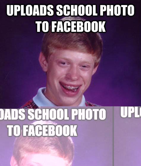 uploads school photo to facebook is mocked by the entire world - uploads school photo to facebook is mocked by the entire world  Bad Luck Brian