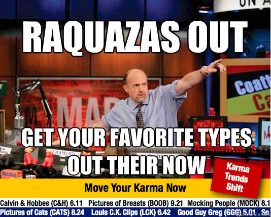 raquazas out get your favorite types out their now  Mad Karma with Jim Cramer