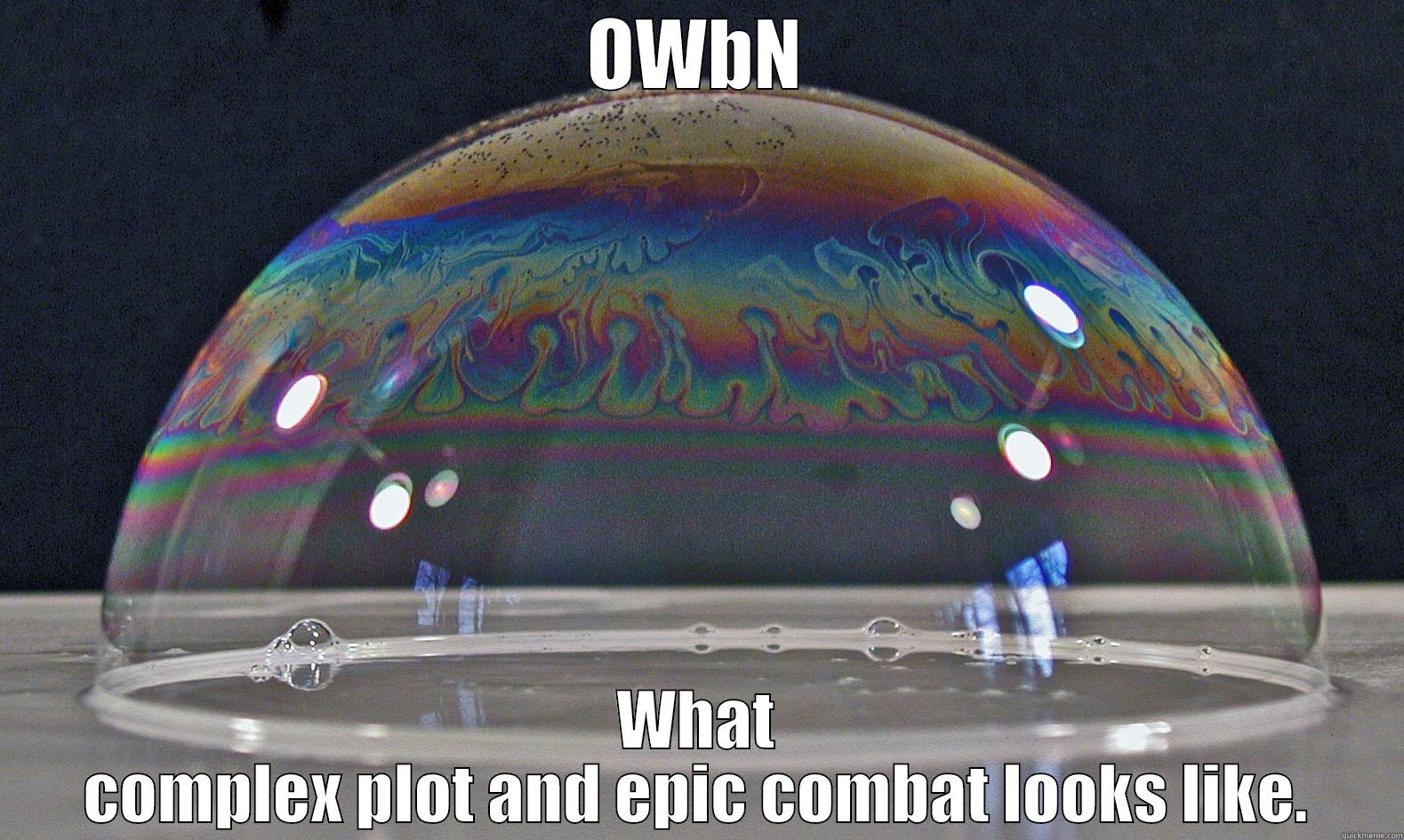 OWbN Time bubble - OWBN WHAT COMPLEX PLOT AND EPIC COMBAT LOOKS LIKE. Misc