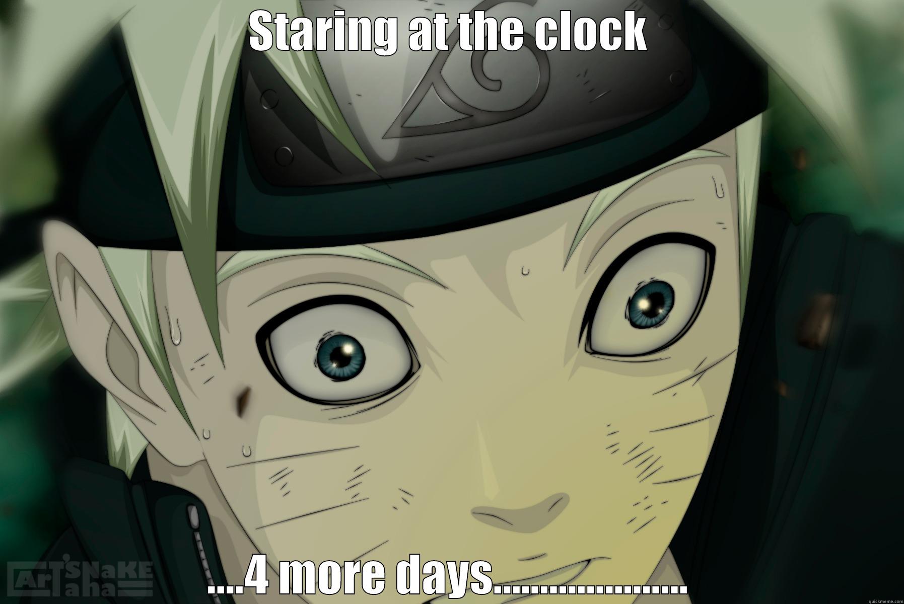 STARING AT THE CLOCK ....4 MORE DAYS..................... Misc