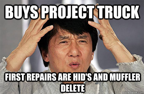 Buys project truck first repairs are HID's and Muffler delete  EPIC JACKIE CHAN