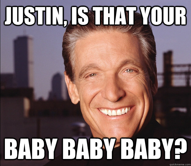 Justin, is that your Baby baby baby? - Justin, is that your Baby baby baby?  The Bieberquisition