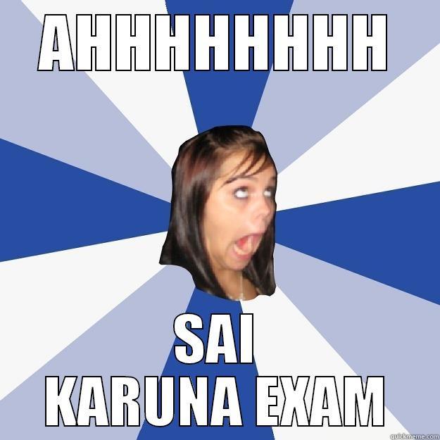 AHHHHHHHH SAI KARUNA EXAM Annoying Facebook Girl