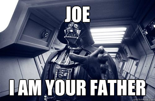 Joe I am your father  Darth Vader Choke