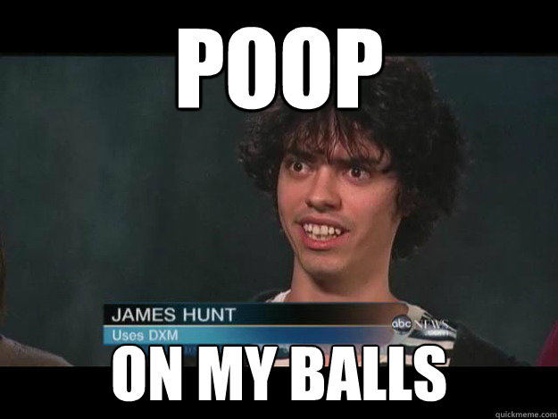 POOP on my balls  